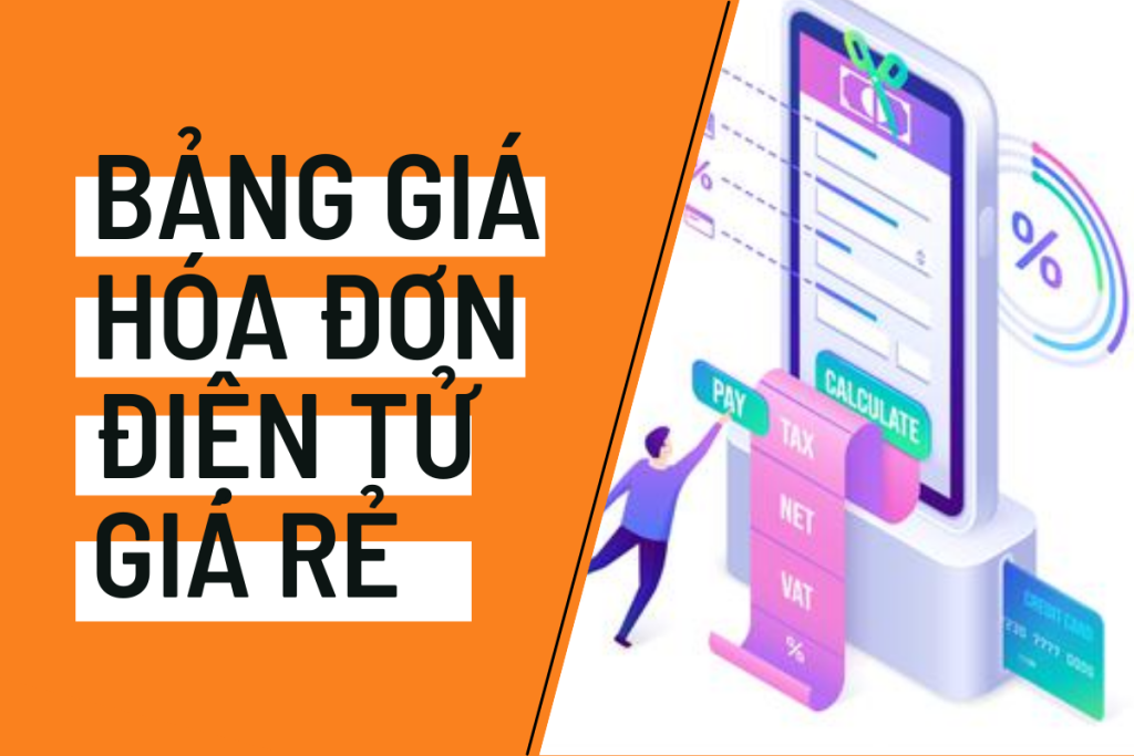 BẢNG GIÁ HÓA ĐƠN ĐIỆN TỬ GIÁ RẺ