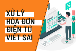 Hóa đơn điện tử viết sai
