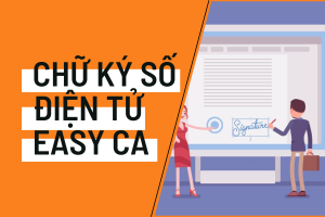 chữ ký số điện tử easy ca