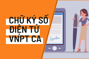 Chữ ký số vnpt ca