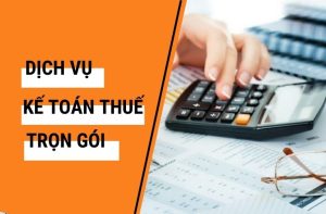 Dịch vụ kế toán thuế trọn gói là gì? Công việc này bao gồm những gì?