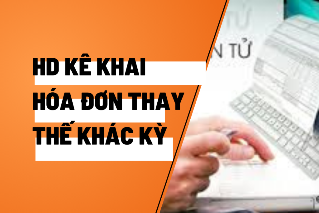 kê khai hóa đơn thay thế