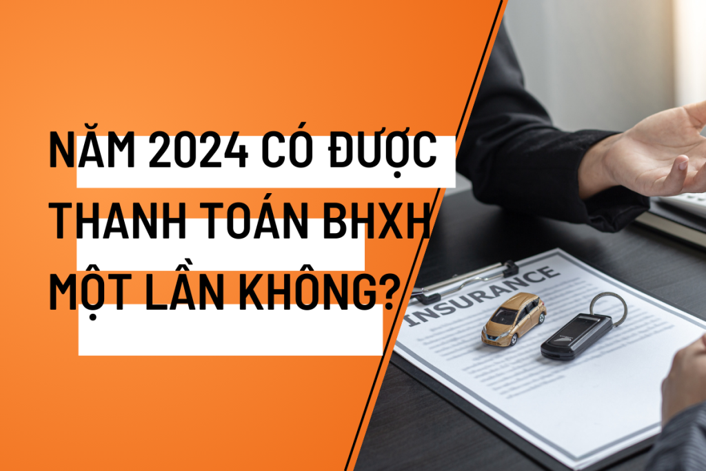 Thanh toán bảo hiểm xã hội một lần​